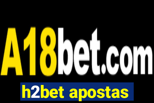 h2bet apostas