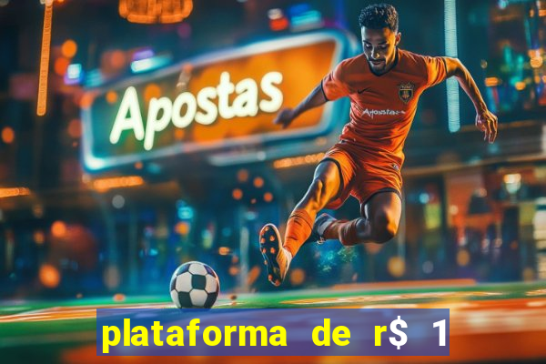 plataforma de r$ 1 para jogar