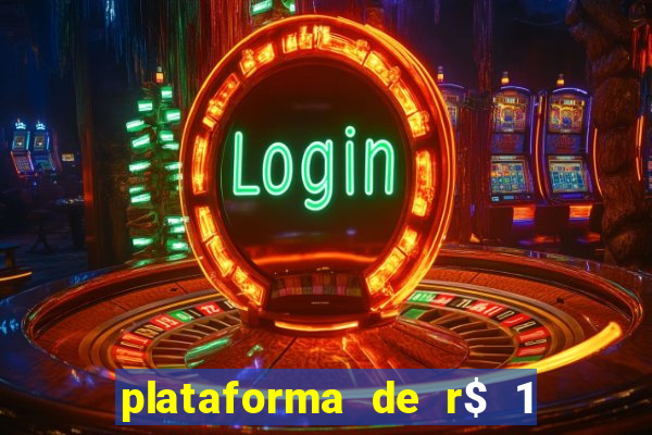 plataforma de r$ 1 para jogar