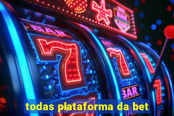 todas plataforma da bet