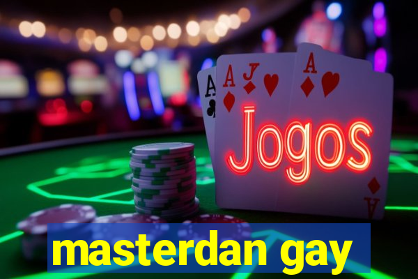 masterdan gay