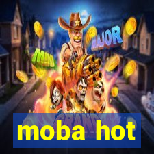 moba hot