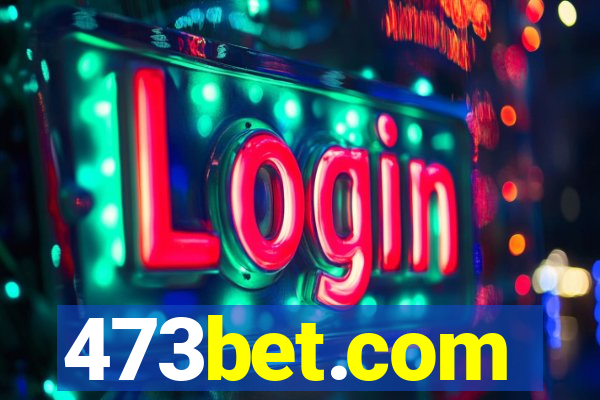 473bet.com