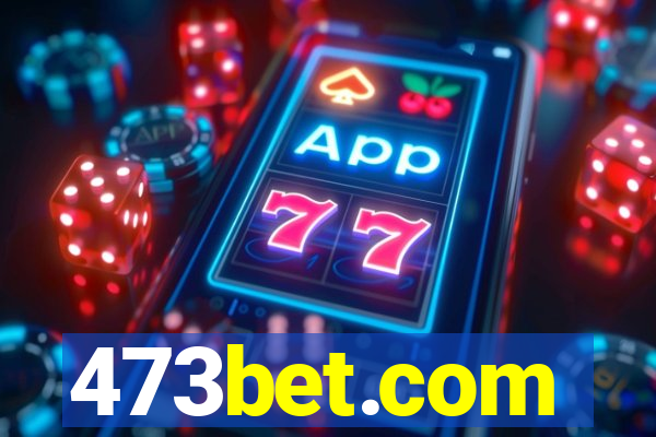 473bet.com