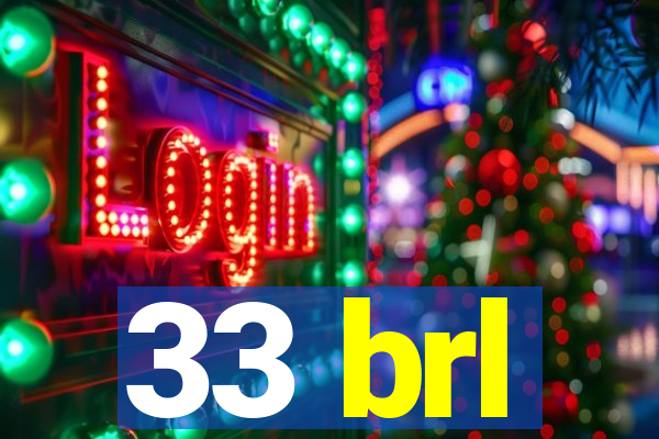 33 brl