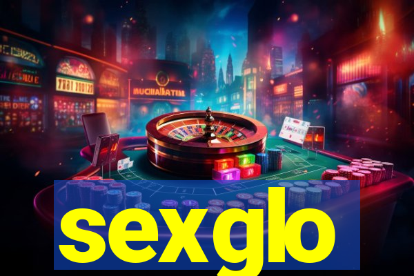 sexglo