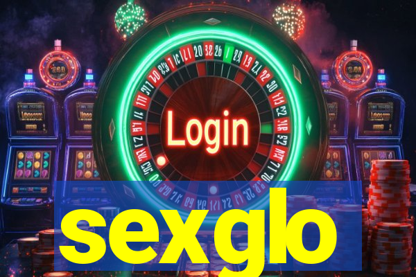 sexglo