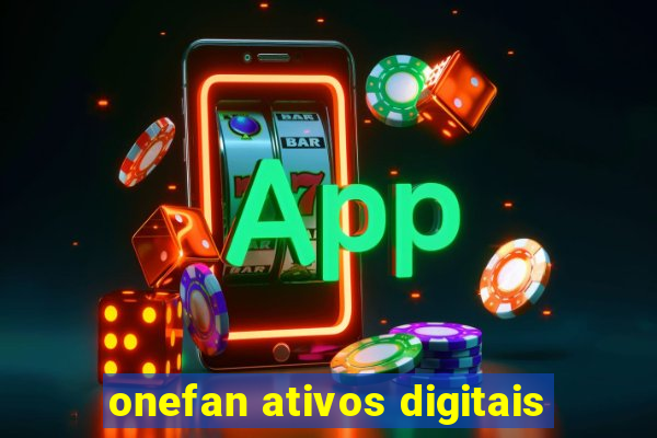 onefan ativos digitais