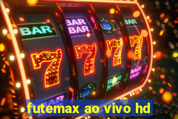 futemax ao vivo hd