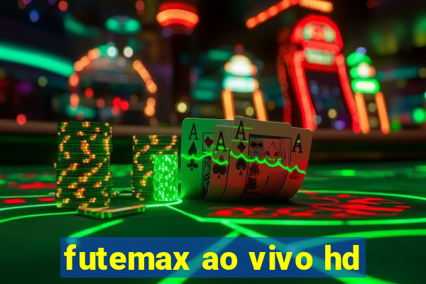 futemax ao vivo hd