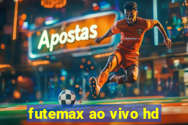 futemax ao vivo hd