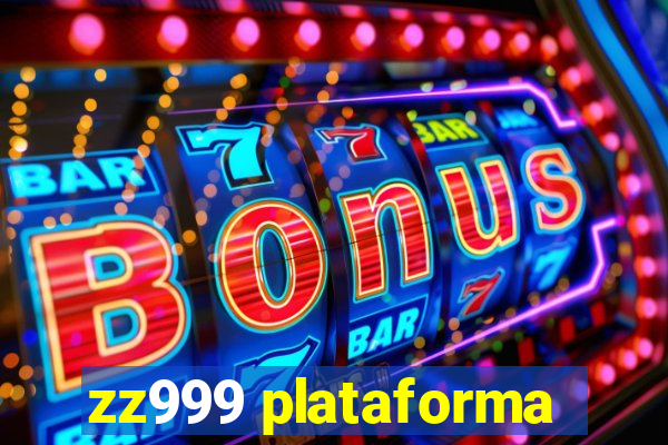 zz999 plataforma