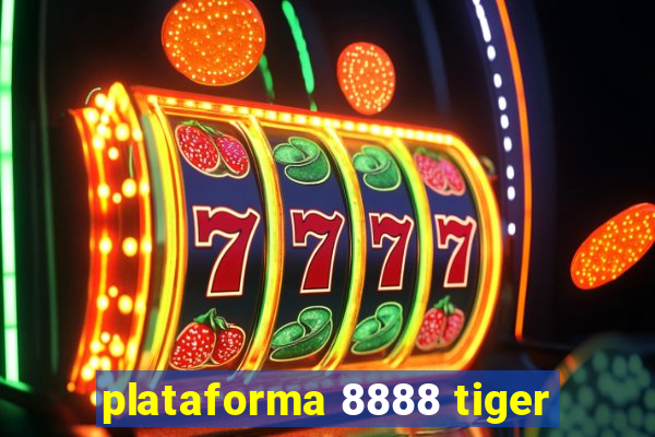 plataforma 8888 tiger