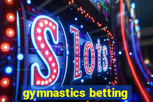 gymnastics betting