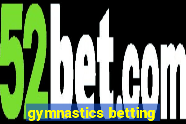 gymnastics betting