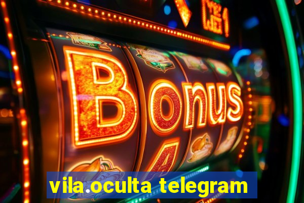 vila.oculta telegram