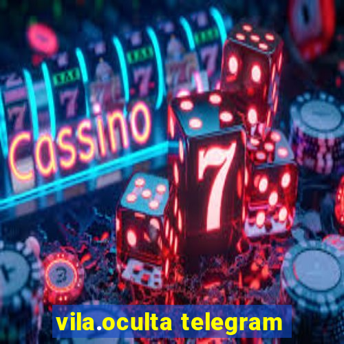 vila.oculta telegram