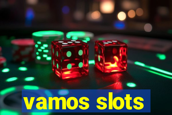 vamos slots