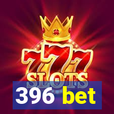 396 bet