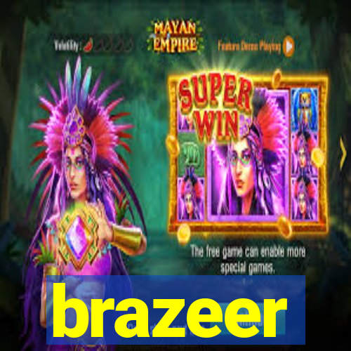 brazeer