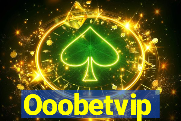 Ooobetvip