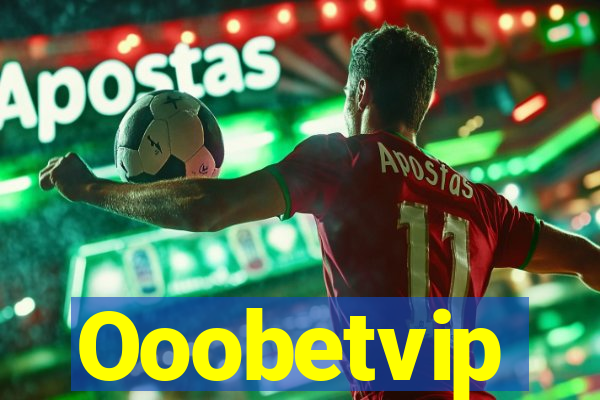 Ooobetvip