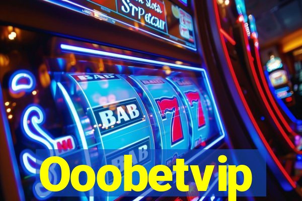 Ooobetvip