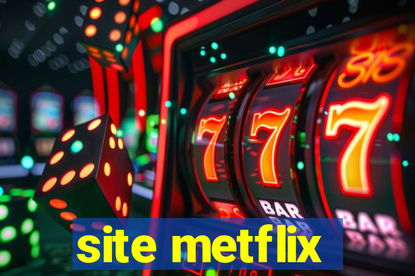 site metflix