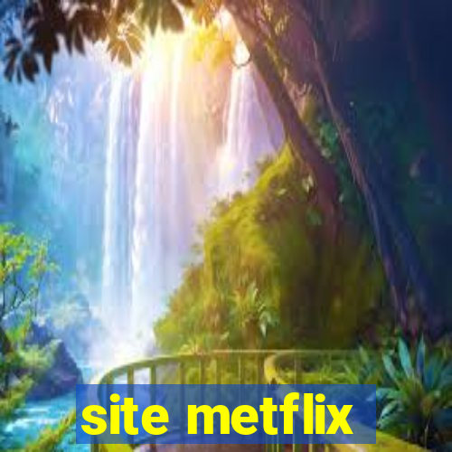 site metflix