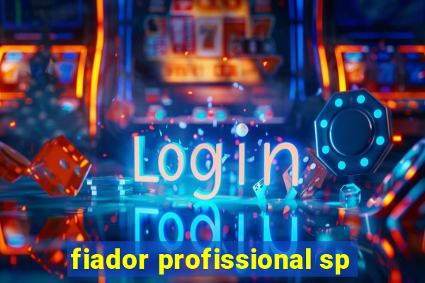 fiador profissional sp