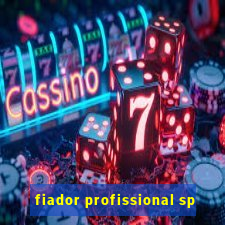 fiador profissional sp