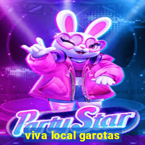 viva local garotas