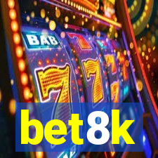 bet8k