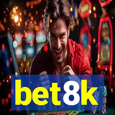 bet8k