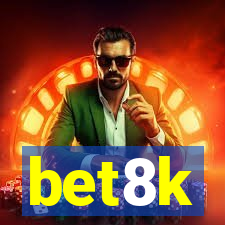 bet8k