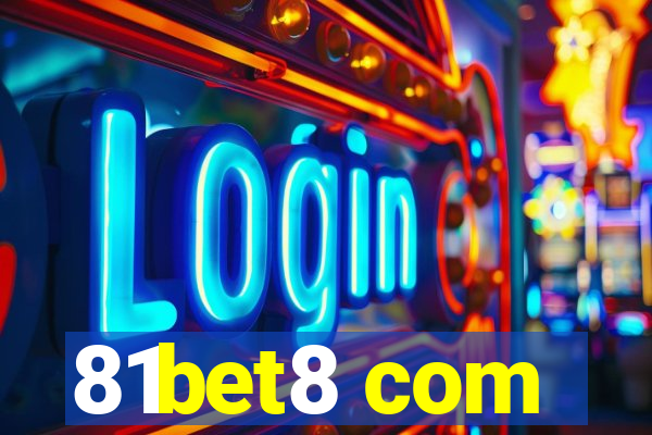 81bet8 com