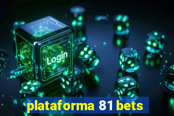 plataforma 81 bets