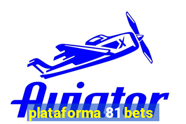 plataforma 81 bets