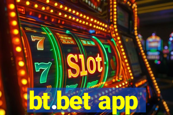 bt.bet app