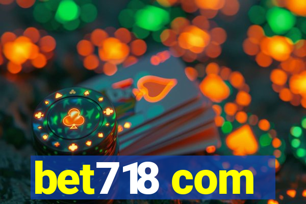 bet718 com