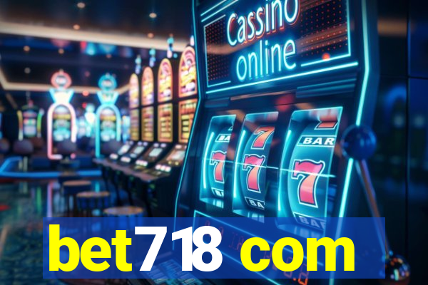 bet718 com