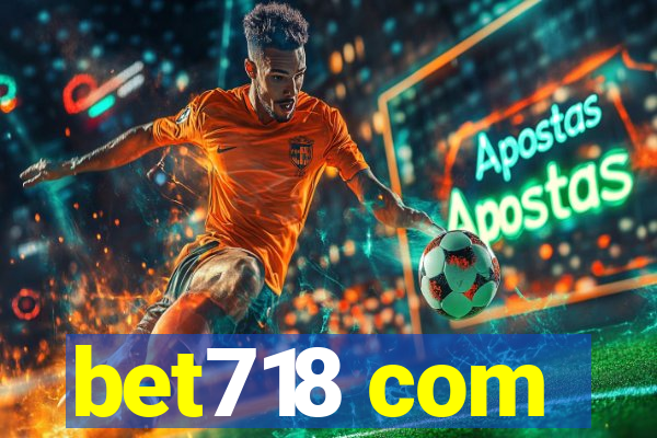 bet718 com