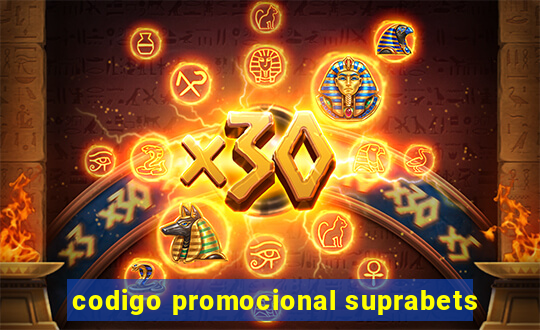 codigo promocional suprabets