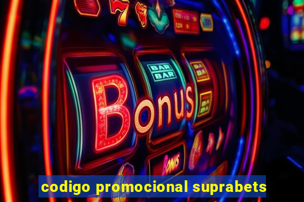 codigo promocional suprabets