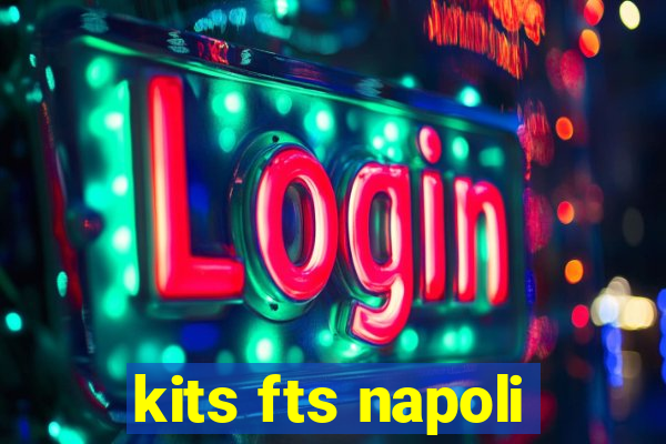 kits fts napoli