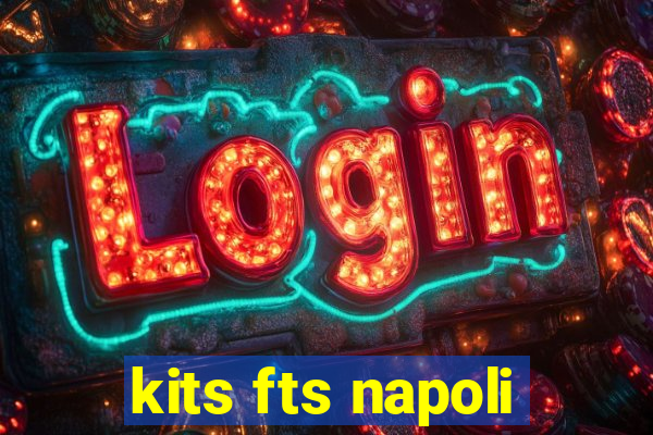 kits fts napoli