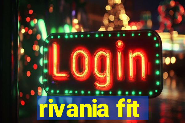 rivania fit