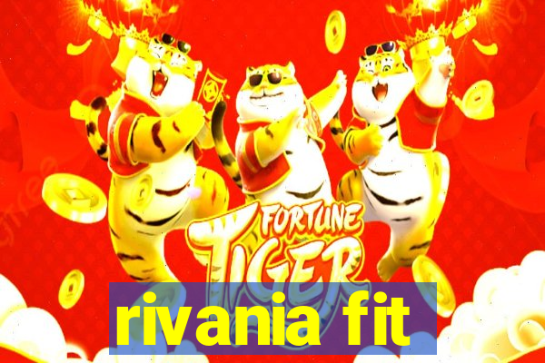 rivania fit