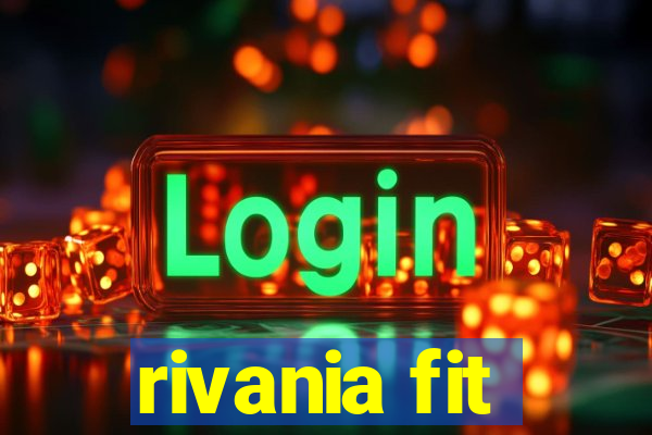 rivania fit