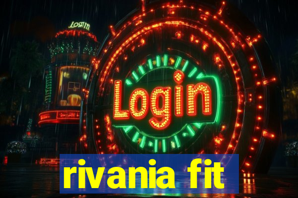 rivania fit